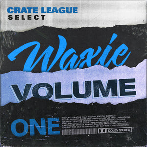 The Crate League - Waxie Vol. 1